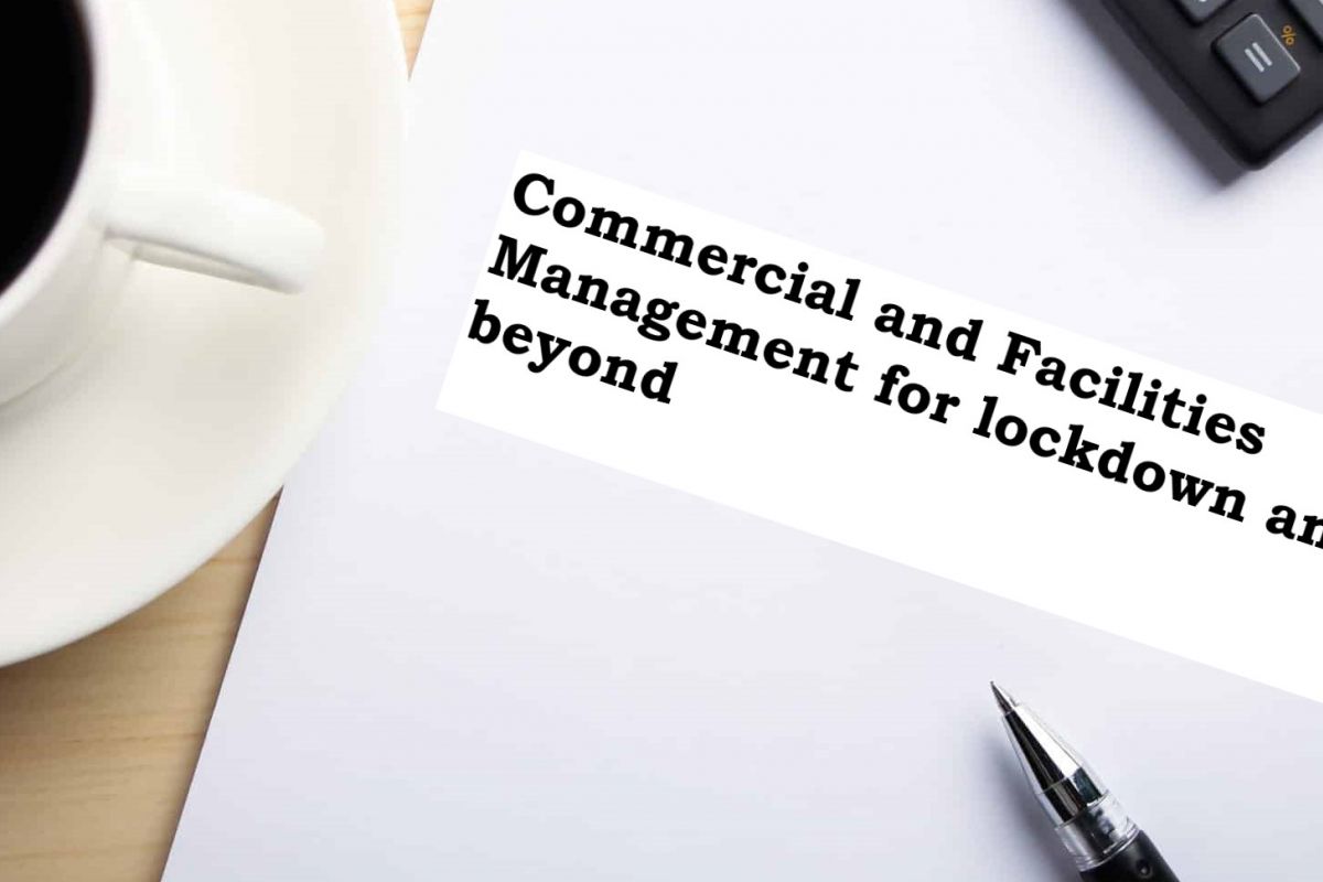 A sheaf of paper with the title "Commercial and Facilities Management for Lockdown and Beyond"